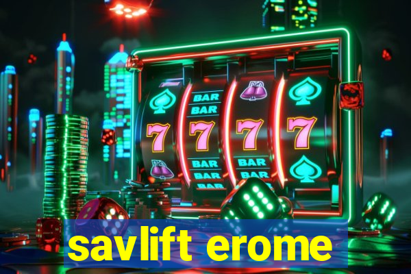 savlift erome